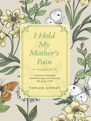 cover image of I Held My Mother's Pain